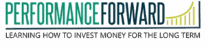 performanceforward logo with sub-text Learning How to Invest Money for the Long Term